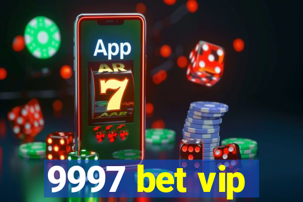 9997 bet vip